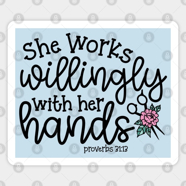 She Works Willingly With Her Hands Hairstylist Cute Magnet by GlimmerDesigns